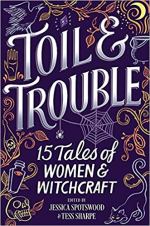 Toil and Trouble