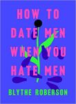 How to Date Men When YOu Hate Men.jpg
