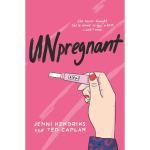 Unpregnant by Jenni Hendriks and Ted Caplan