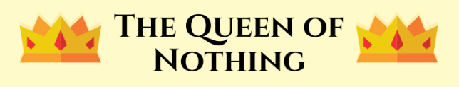 Queen of Nothing