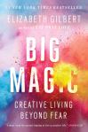 #1 New York Times Bestseller Big Magic by Elizabeth Gilbert, author of Eat Pray Love