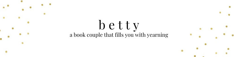 betty: a book couple that fills you with yearning