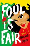 Foul is Fair: A Novel by Hannah Capin