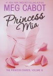 Princess Mia: The Princess Diaries, Volume IX by #1 New York Times Best-Selling Author Meg Cabot
