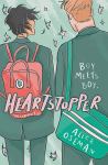 Heartstopper: Volume 1 by Alice Oseman: Boy Meets Boy.