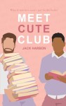 Meet Cute Club by Jack Harbon. Image from Goodreads.