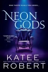 Neon Gods by Katee Roberts. Image from Goodreads.