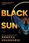 Black Sun by Rebecca Roanhorse. Image from Amazon.
