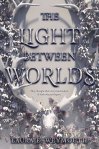 The Light Between World by Laura Weymouth
