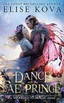 Dance with the Fae Prince by Elise Kova