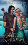 The Bridge Kingdom by Danielle L Jensen