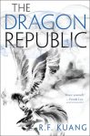 The Dragon Republic by R. F. Kuang