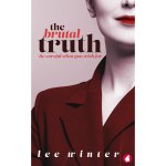 The Brutal Truth by Lee Winter