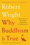 Why Buddhism is True by Robert Wright