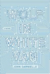 Wolf in White Van by John Darnielle