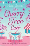 The Cherry Tree Cafe by Heidi Swain